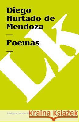 Poemas Hurtado De Mendoza, Diego 9788498164770 Linkgua S.L.