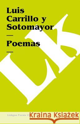 Poemas Carrillo Y. Sotomayor, Luis 9788498165821 Linkgua S.L.