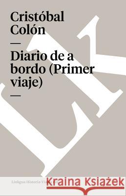 Diario de a Bordo (Primer Viaje) Cristbal Coln 9788498166057 Linkgua S.L.