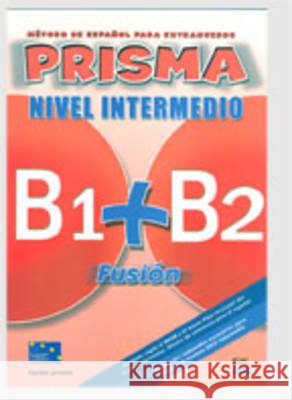 Prisma Fusion B1 + B2 : Student Book + CD Bueso Isabel Alba Agueda 9788498481556 0