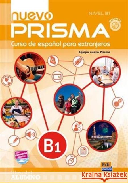 Nuevo Prisma B1: Student Book: Curso de Espanol Para Extranjeros Nuevo Prisma Team 9788498486360 Editorial Edinumen