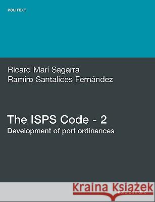 The ISPs Code - 2. Development of Port Ordinances Mar Sagarra, Ricard 9788498803709