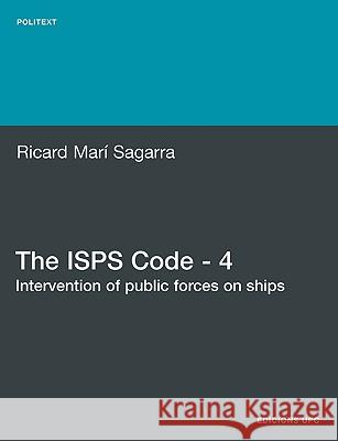 The ISPs Code - 4. Intervention of Public Forces on Ships Mar Sagarra, Ricard 9788498803723 Edicions Upc