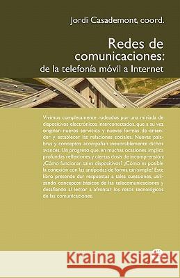 Redes de Comunicaciones. de la Telefon A M Bil a Internet Jordi Casademont Edicions Upc 9788498804416