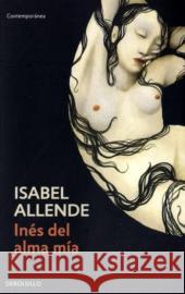 Inés del alma mía Allende, Isabel 9788499082998