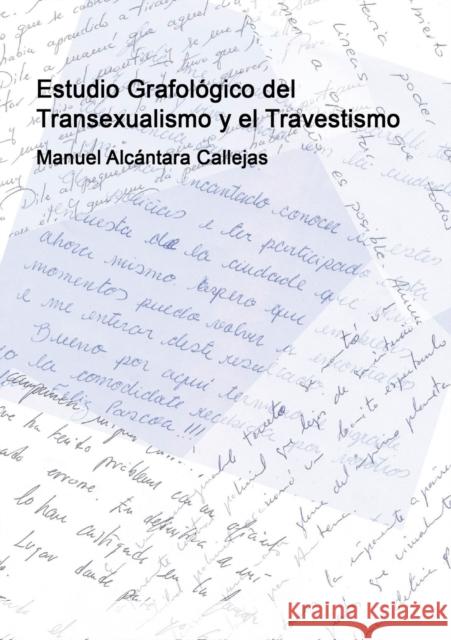 Estudio Grafológico del Transexualismo y el Travestismo Callejas Alcántara, Manuel 9788499163307 Bubok Publishing S.L.