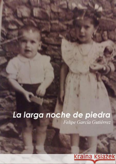 La larga noche de piedra Gutiérrez García, Felipe 9788499165295 Bubok Publishing S.L.