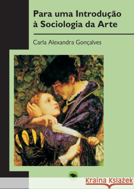 Para uma Introdução à Sociologia da Arte Gonçalves Alexandra, Carla 9788499165912 Bubok Publishing S.L.