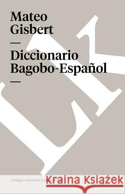 Diccionario Bagobo-Español Gisbert, Mateo 9788499530529