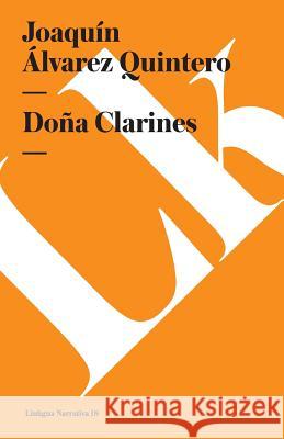 Doña Clarines Álvarez Quintero, Joaquín 9788499530611 Linkgua