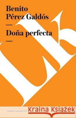 Doña Perfecta Pérez Galdós, Benito 9788499530659