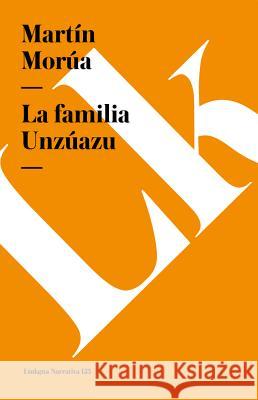 Familia Unzúazu Morúa, Martín 9788499532080 Linkgua