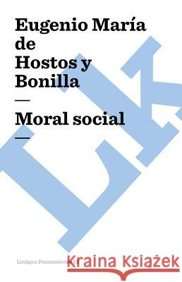 Moral Social Eugenio Maria D 9788499533506 Linkgua