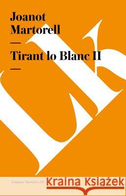 Tirant Lo Blanc II Joanot Martorell 9788499534343 Linkgua