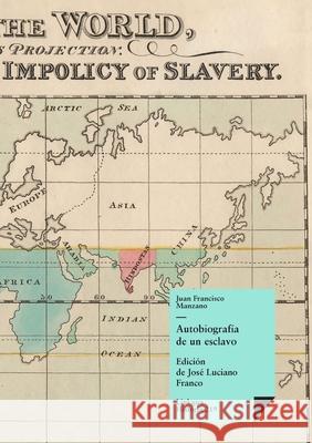 Autobiograf?a de un esclavo Juan Francisco Manzano Jos? Luciano Franco 9788499534671 Linkgua Ediciones