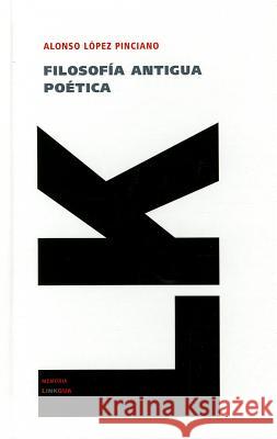 Filosofia Antigua Poetica Alonso Lope 9788499535098 Linkgua