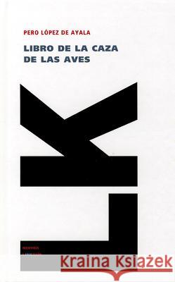 Libro de la Caza de las Aves Pero Lope 9788499537542