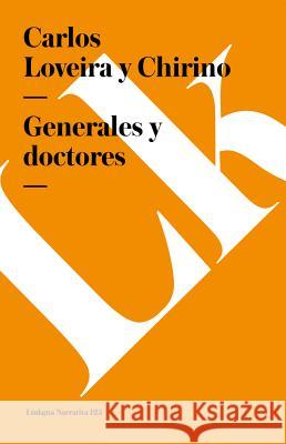 Generales Y Doctores Carlos Loveira 9788499539287