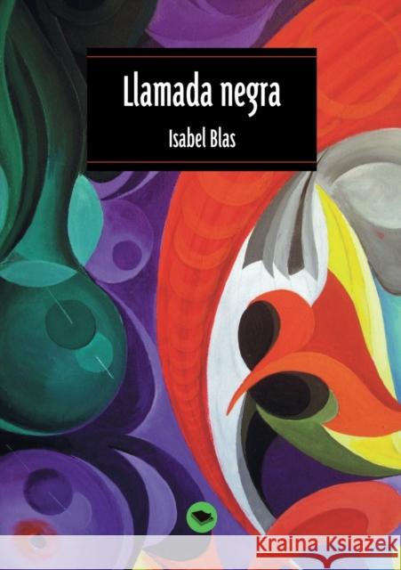 Llamada negra Isabel Blas 9788499811888 Bubok Publishing S.L.