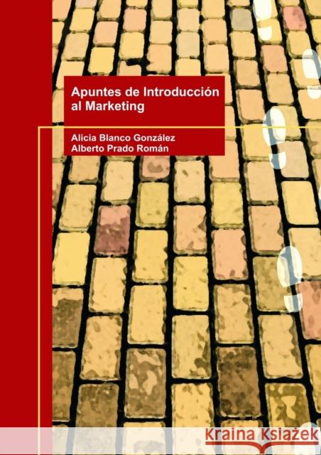 Apuntes de Introducción al Marketing Alberto Román Prado, Alicia González Blanco 9788499815831 Bubok Publishing S.L.