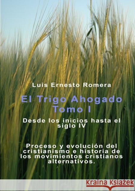 Trigo Ahogado Tomo I Luis Romer 9788499816883