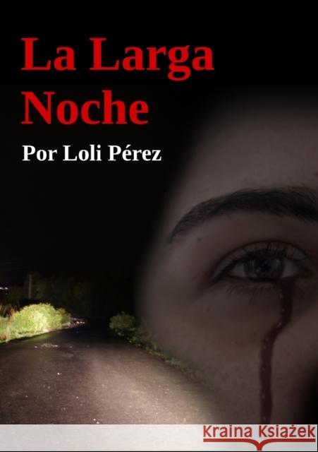 La larga noche Pascual Dolores Pérez, Ma 9788499817088