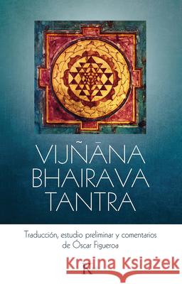 Vij?ana Bhairava Tantra ?scar Figueroa 9788499885568