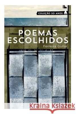 Poemas escolhidos - Coleção 50 Gullar, Ferreira 9788520922705 Buobooks