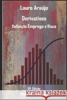 Derivativos Definição Emprego e Risco Neto, Lauro Araujo Silva 9788522432851 Amazon