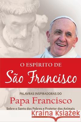 O Espírito De São Francisco Papa Francisco 9788531519123