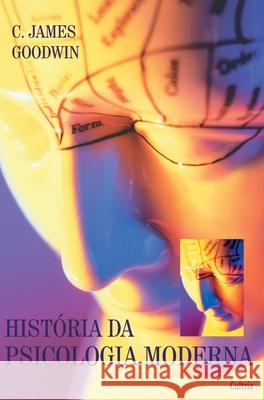 História Da Psicologia Moderna C James Goodwin 9788531610776