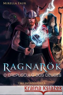 Ragnarok - O Crepúsculo Dos Deuses Mirella Faur 9788531611254