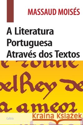 Literatura Portuguesa Através dos Textos _Edição Revista Massaud Moises 9788531611544 Grupo Pensamento