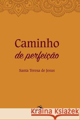 Caminho de perfeição De Jesus, Santa Teresa 9788534911801