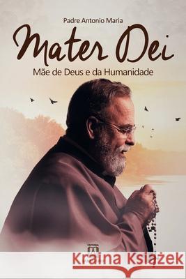 Mater Dei Antonio Maria 9788536903897 Editora Santuario