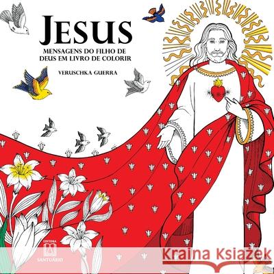 Jesus mensagens do filho de Deus em livro para colorir Veruschka Guerra 9788536904511 Editora Santuario