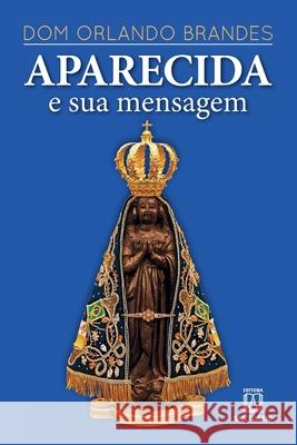 Aparecida e sua mensagem/ Orlando Brandes 9788536905198 Editora Santuario