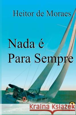 Nada E Para Sempre Moraes Heitor 9788541603287