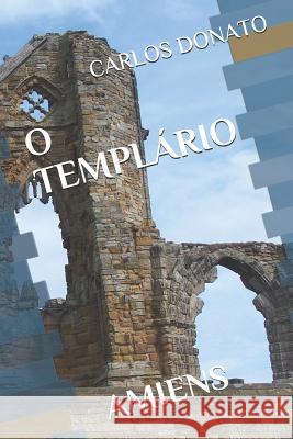 O Templário: Amiens Donato, Carlos 9788541613316