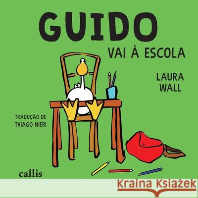 Guido vai à escola Wall, Laura 9788545400349