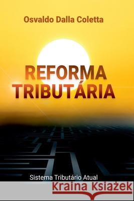 Reforma Tribut?ria Coletta Osvaldo 9788547106386 Clube de Autores