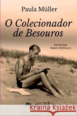 O Colecionador De Besouros M?ller Paula 9788547106478