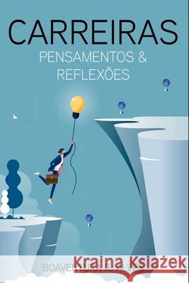 Carreiras: Pensamentos & Reflex?es Alves Boaventura 9788547106973