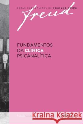 Fundamentos da clínica psicanalítica Sigmund Freud 9788551301982 Autentica