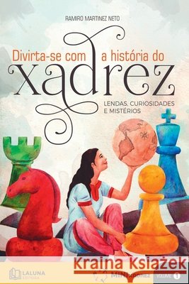 Divirta-se Com A Hist?ria Do Xadrez Ramiro Martine 9788554879051