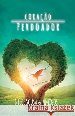 Coração Perdoador Sousa, Nilce 9788557050198