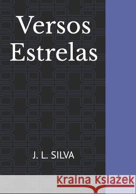 Versos-Estrelas J L Silva 9788558336109 Editora Penalux