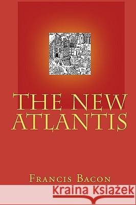 The New Atlantis Francis Bacon 9788562022357 Iap - Information Age Pub. Inc.