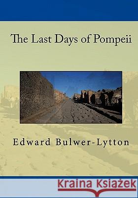 The Last Days Of Pompeii Lytton, Edward Bulwer 9788562022401 Iap - Information Age Pub. Inc.