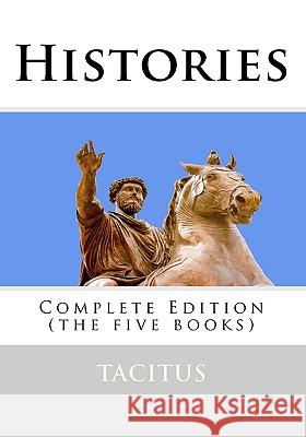 Histories: Complete Edition (The Five Books) Tacitus 9788562022531